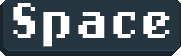 Press Space